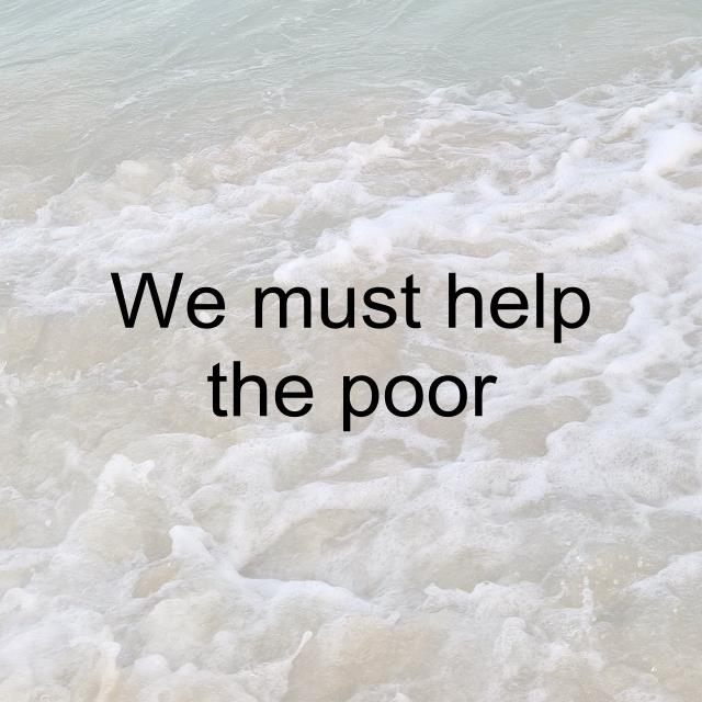 We must help the poor