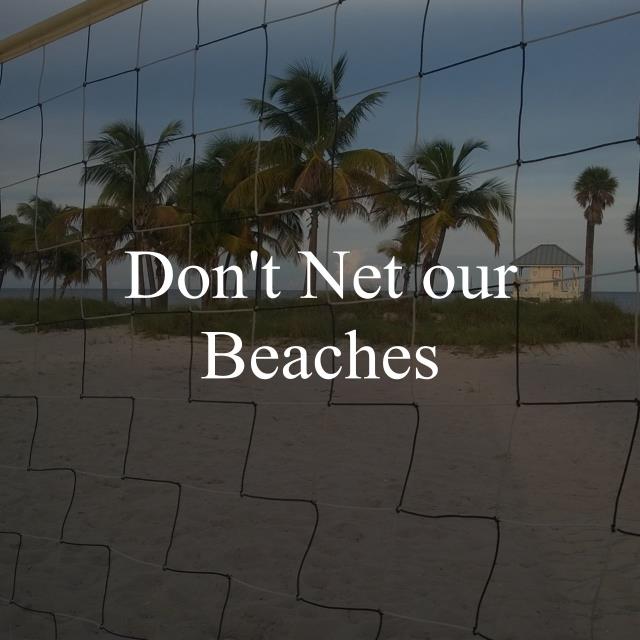 Don't Net our Beaches