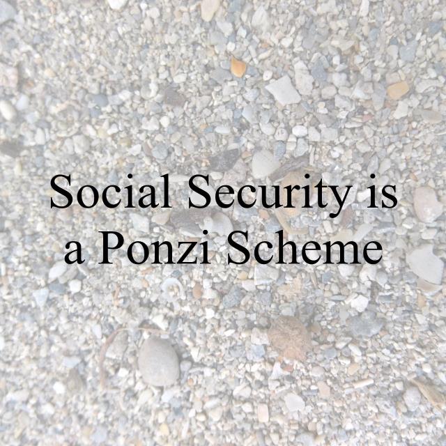 Social Security is a Ponzi Scheme