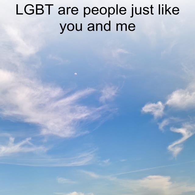 LGBT are people just like you and me