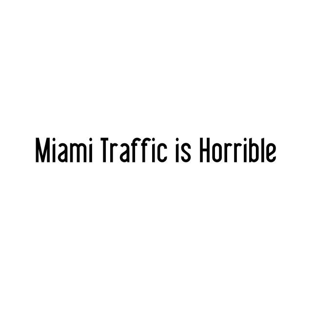 Miami Traffic is Horrible