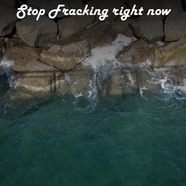 Stop Fracking right now