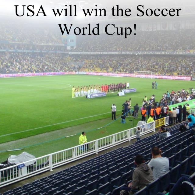 USA will win the Soccer World Cup!