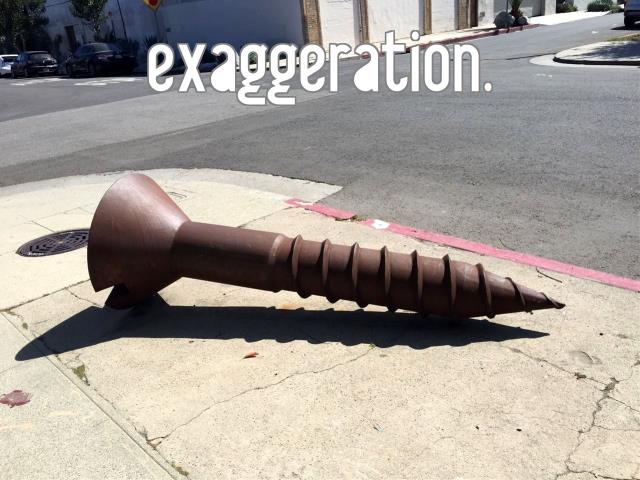 exaggeration.