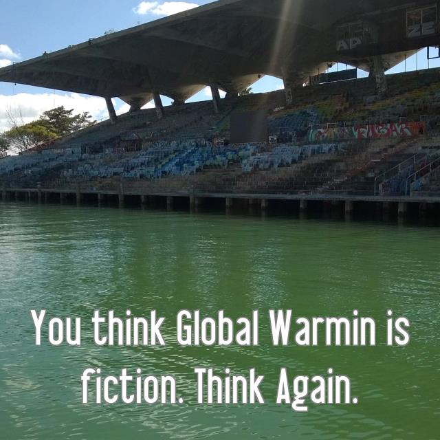 You think Global Warmin is fiction. Think Again.